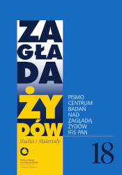 Zagłada Żydów. Studia i Materiały; nr 18/2022