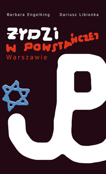 Review of Żydzi w powstańczej Warszawie  [Jews in the Warsaw Uprising]